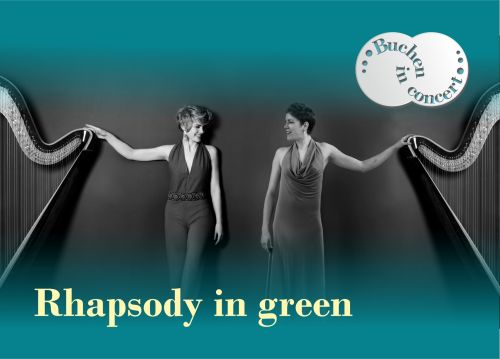 Buchen in concert - Rapsody in green - Harfenkonzert