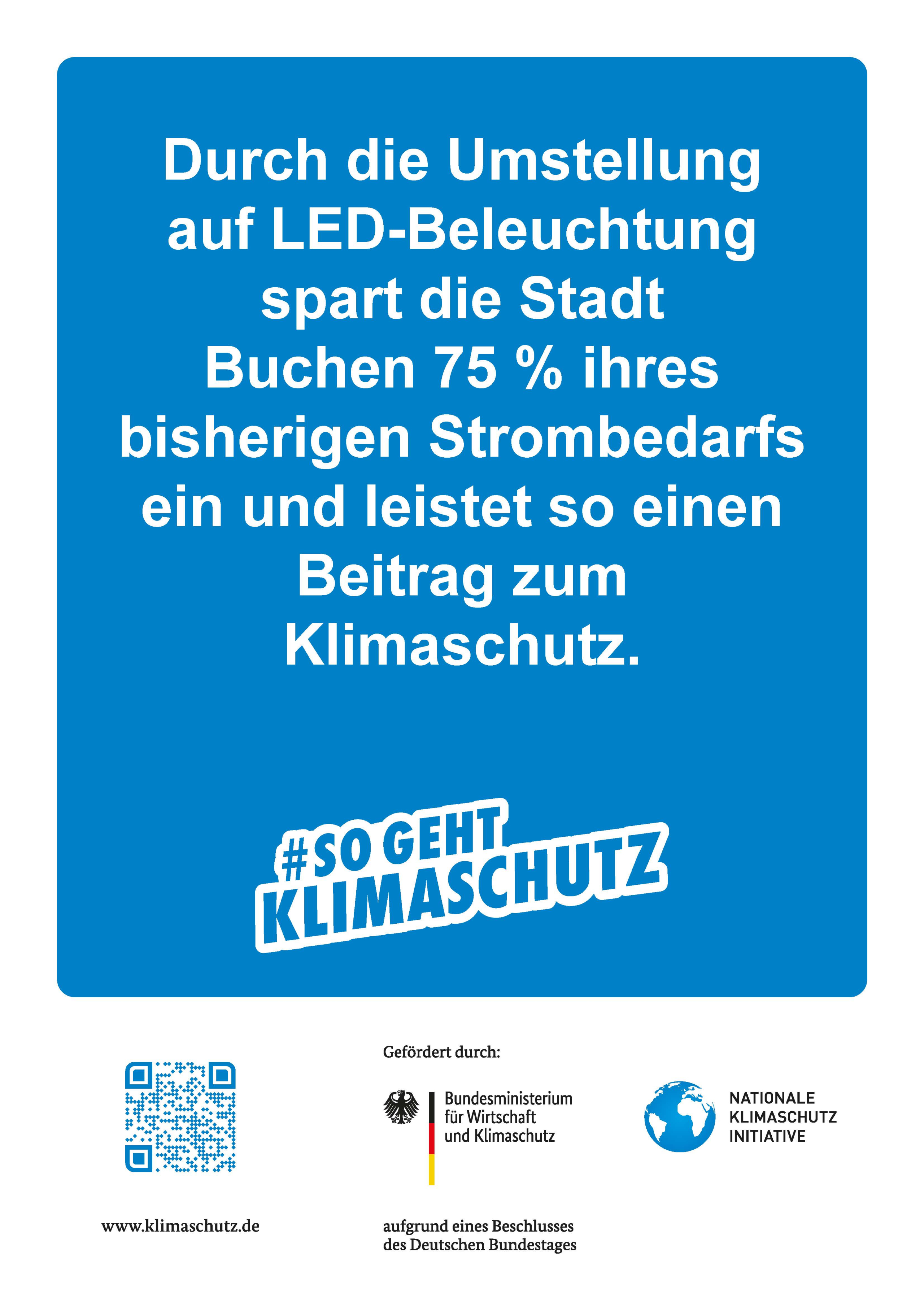 Plakat Durch Einsatz von LED-Technik spart die Stadt Buchen 75% ihres bisherigen Strombedrafs ein und leistet so einen Beitrag zum Klimaschutz