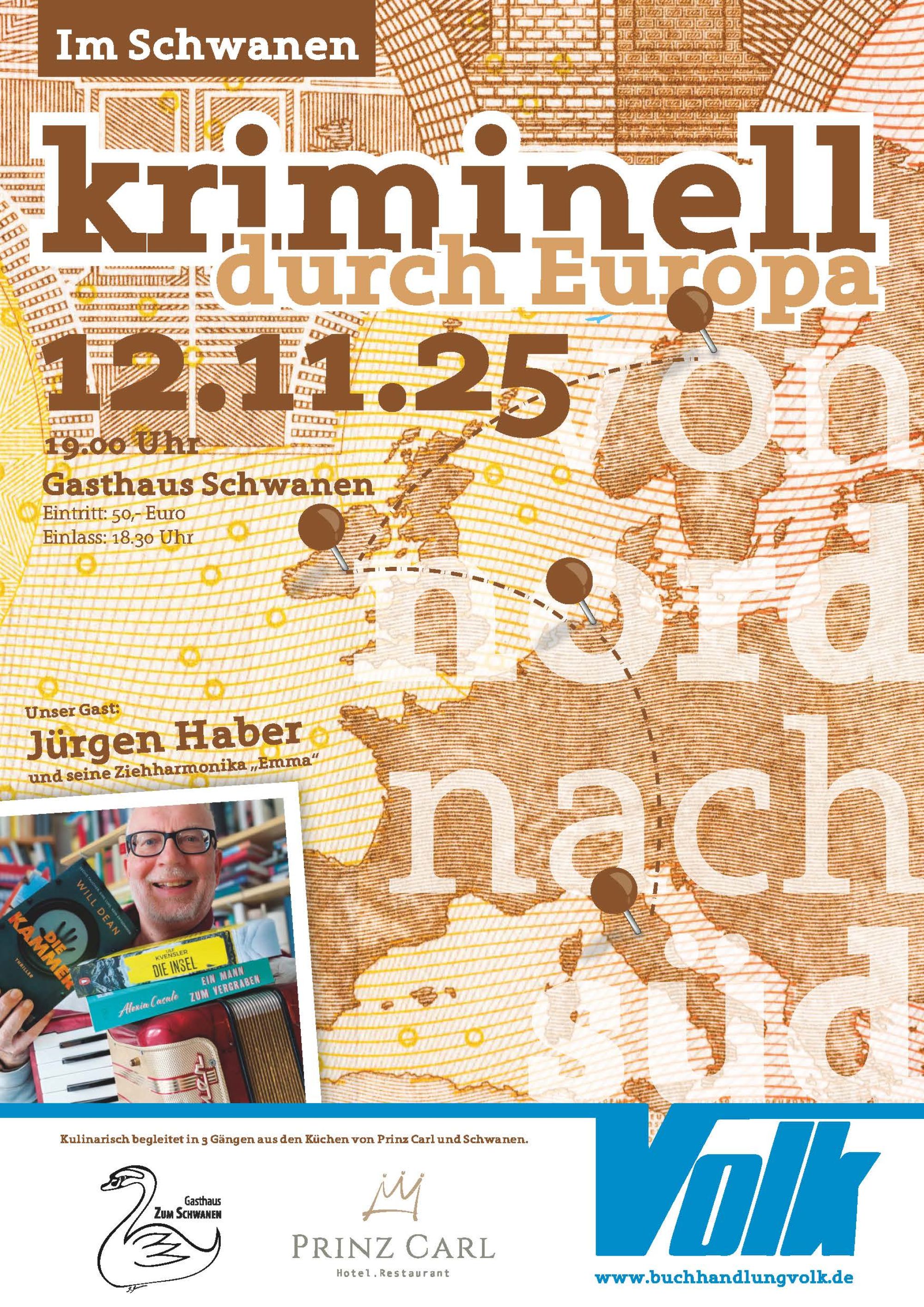 Plakat zu der Veranstaltung Kriminell durch Europa am 12. November 2025 um 19 Uhr im Gasthaus Zum Schwanen; Eintritt 50,- € 